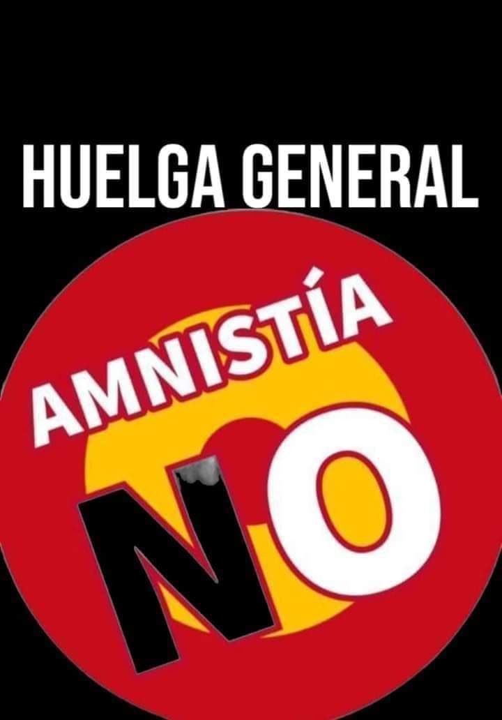 #NoALaAmnistía #huelgageneral #desobedienciacivil  #alascalles