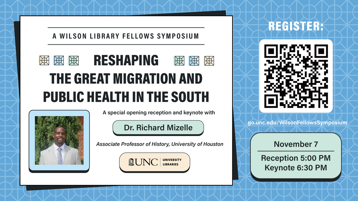 UNC Library (@unclibrary) on Twitter photo Happening next week! Don't miss <a href="/WilsonLibUNC/">Wilson Library, UNC Chapel Hill</a>'s Fellows Symposium on the US South! Keynote by Dr. Richard Mizelle on the Great Migration and Public Health in the South. Learn more and register: go.unc.edu/WilsonFellowsS… Happening next week! Don't miss <a href="/WilsonLibUNC/">Wilson Library, UNC Chapel Hill</a>'s Fellows Symposium on the US South! Keynote by Dr. Richard Mizelle on the Great Migration and Public Health in the South. Learn more and register: go.unc.edu/WilsonFellowsS…