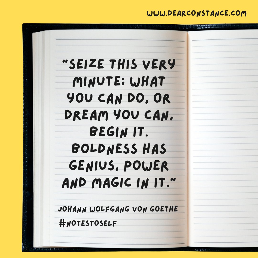 DearConstance22's tweet image. "Seize this very minute; what you can do, or dream you can, begin it. Boldness has genius, power and magic in it." Johann Wolfgang von Goethe

#dearconstance #favoritequotes #notestoself