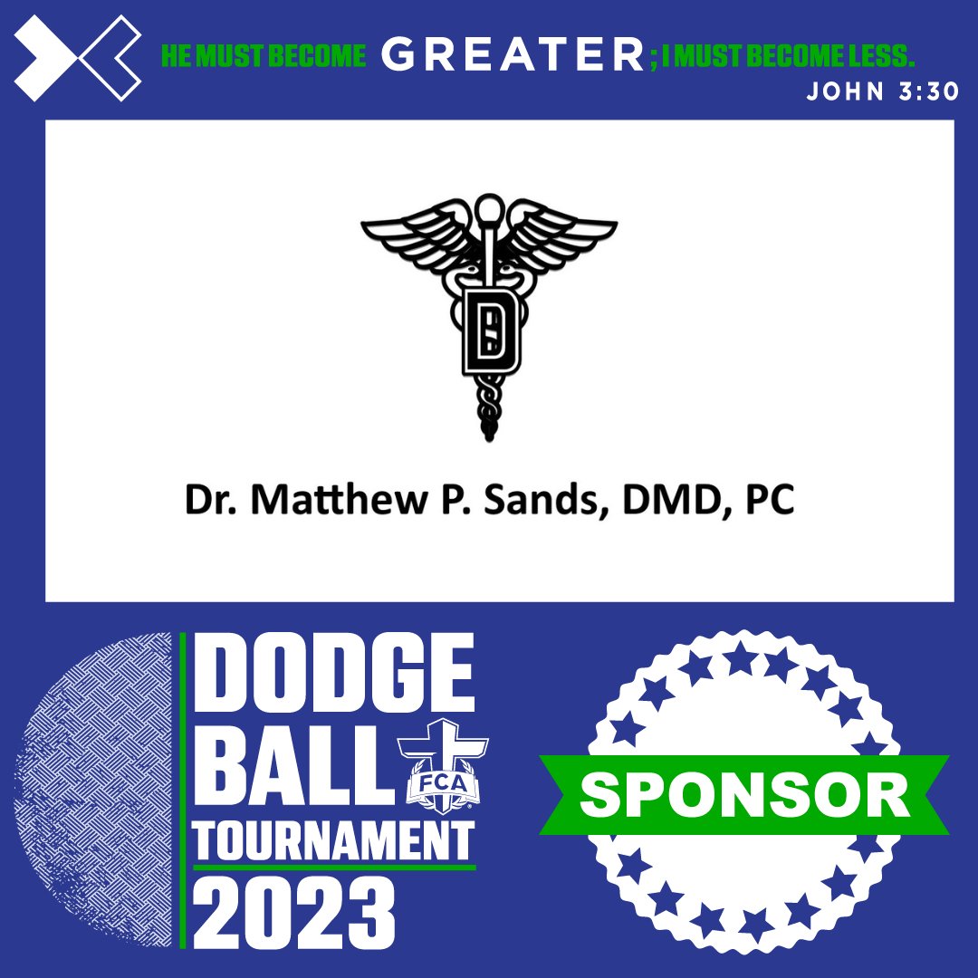 Grateful to Dr. Matthew P. Sands for faithful sponsorship of the FCA Dodgeball Tournament.