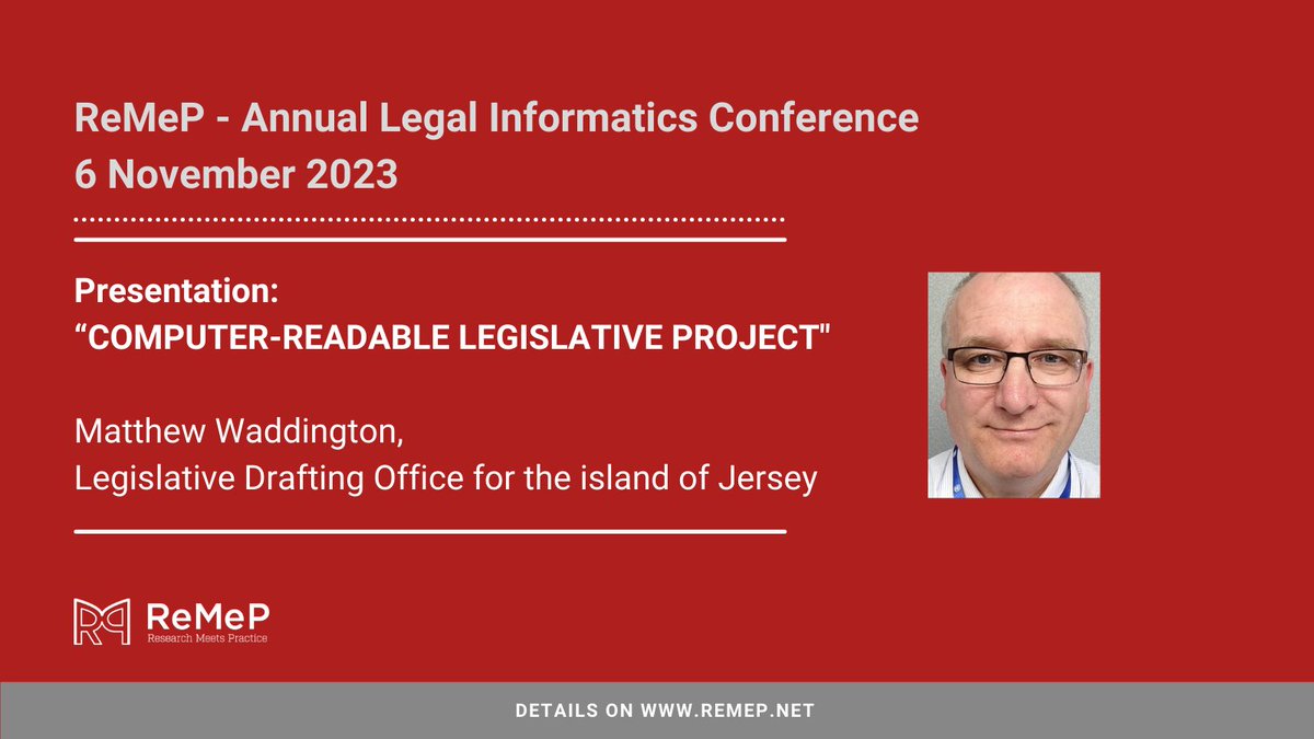 ReMePnet's tweet photo. Dive into ReMeP Topic II: "#LawAsCode - Text to logical code" on Monday, November 6th, 2023 @ReMeP Annual Legal Informatics Conference with a.o.:

#MatthewWaddington deputy head of the Legislative Drafting Office for the island of Jersey.

#ReMeP2023 #legalai https://t.co/gVgu97vRLm