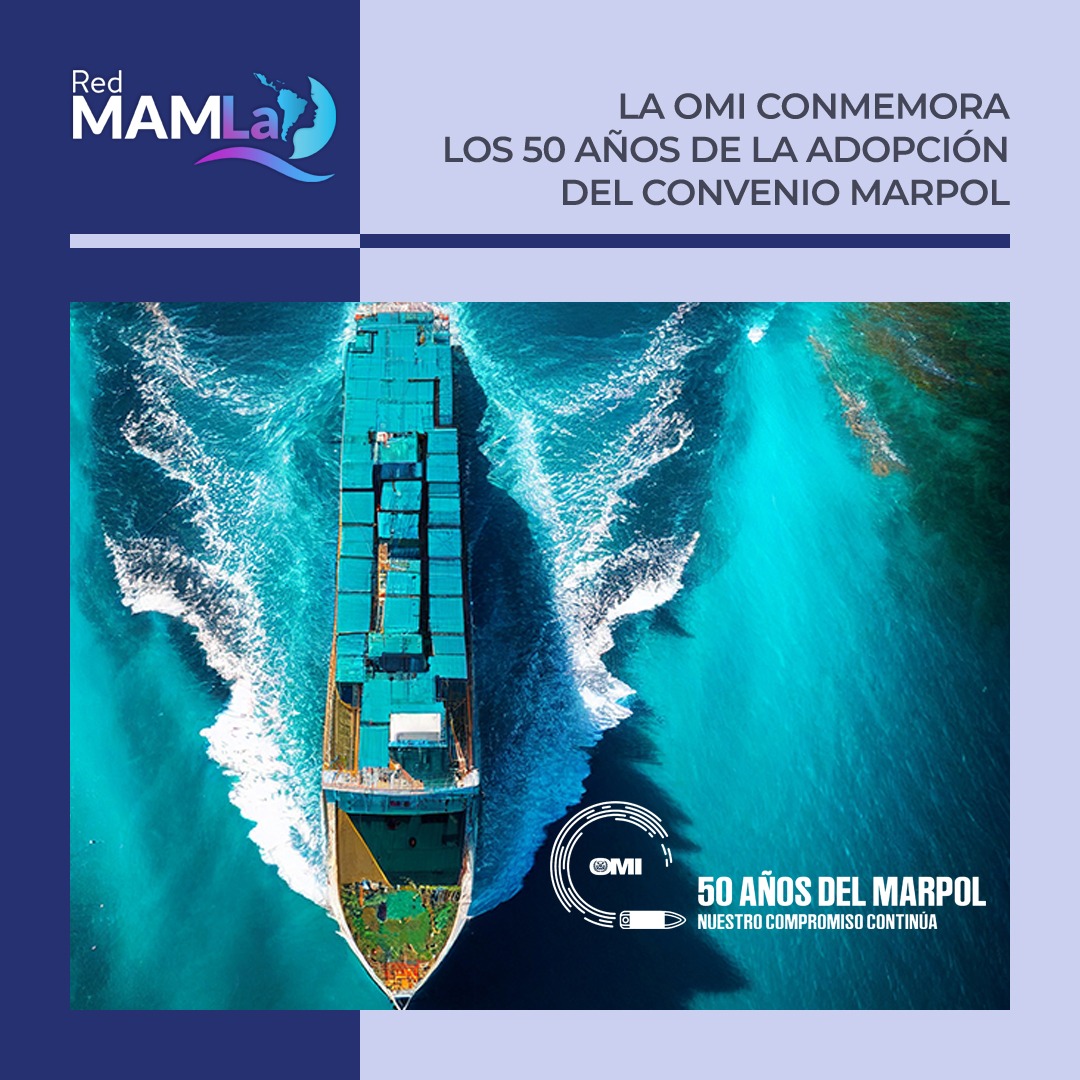 RedMAMLa's tweet photo. Conmemoramos junto a la OMI, los 50 años de la adopción del Convenio MARPOL, el principal tratado mundial para la prevención de la contaminación del medio marino por los buques. "Nuestro compromiso continúa". 🌊 Lee más en el siguiente enlace: https://t.co/x8JS4WGGLZ 
#MARPOLat50 https://t.co/S7RLFVYeJg
