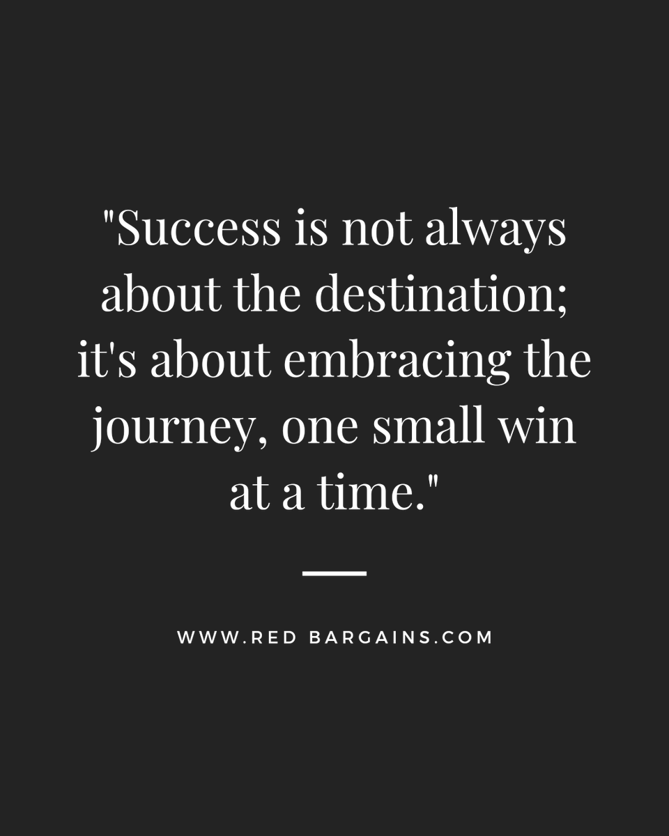 redbargains's tweet photo. Success is not always about the destination; it's about embracing the journey, one small win at a time. https://t.co/4cbApPKGBm