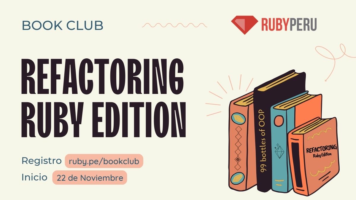 ¡Amantes de Ruby y la lectura!📚
Estamos por comenzar el libro "Refactoring Ruby Edition". 📖📌

Únete a nuestro club de lectura y descubre cómo mejorar tus habilidades de programación en Ruby mientras disfrutas de un gran libro. 🚀💎

¡No te lo pierdas!😊
ruby.pe/bookclub
