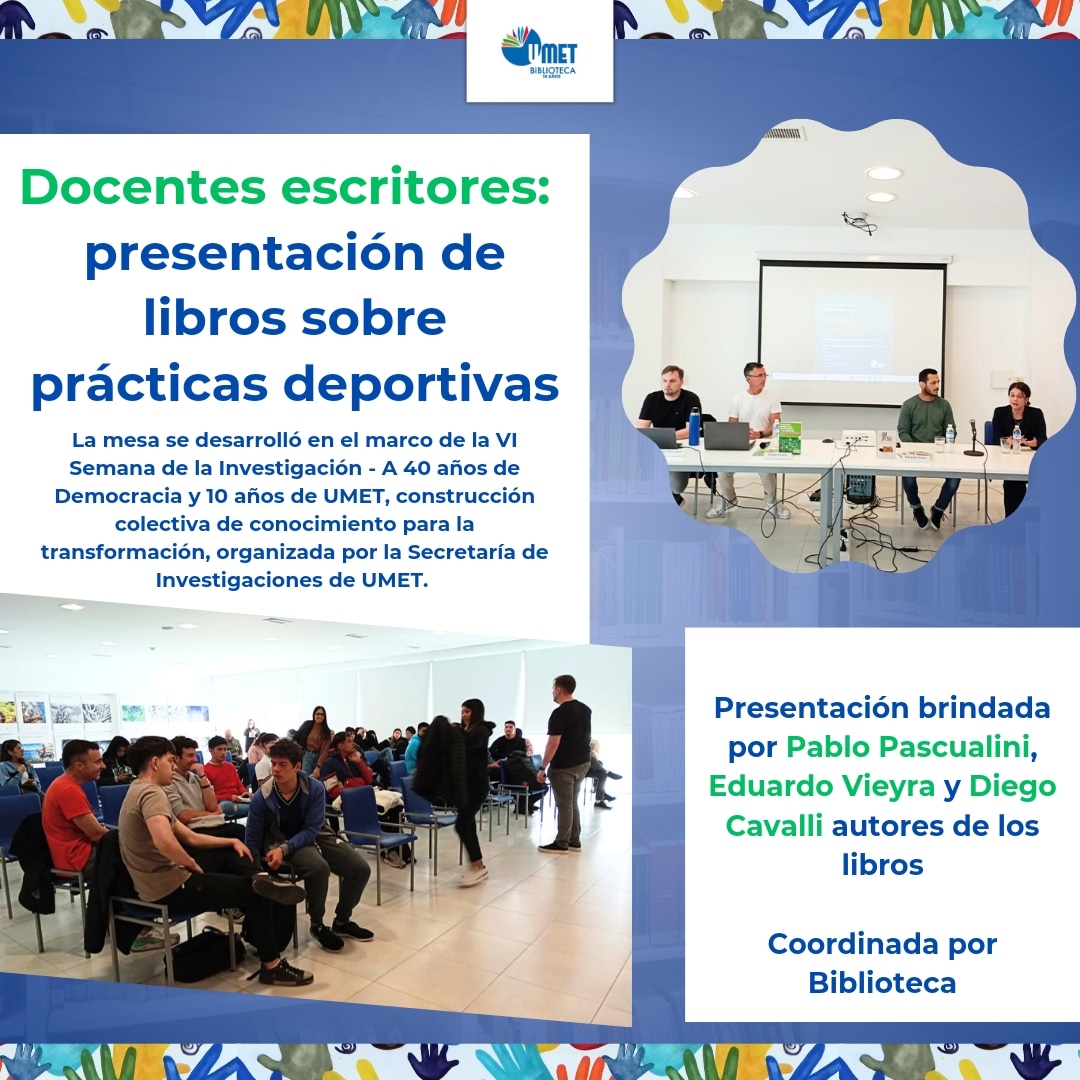 Ayer se desarrolló la mesa "Docentes escritores: presentación de libros sobre prácticas deportivas", en el marco de la VI Semana de la Investigación  
Participaron los autores de los libros <a href="/pablopascualini/">Pablo Pascualini</a> <a href="/DiegoCavalli7/">Diego Cavalli</a> y Eduardo Vieyra 
Coordinó: Biblioteca UMET