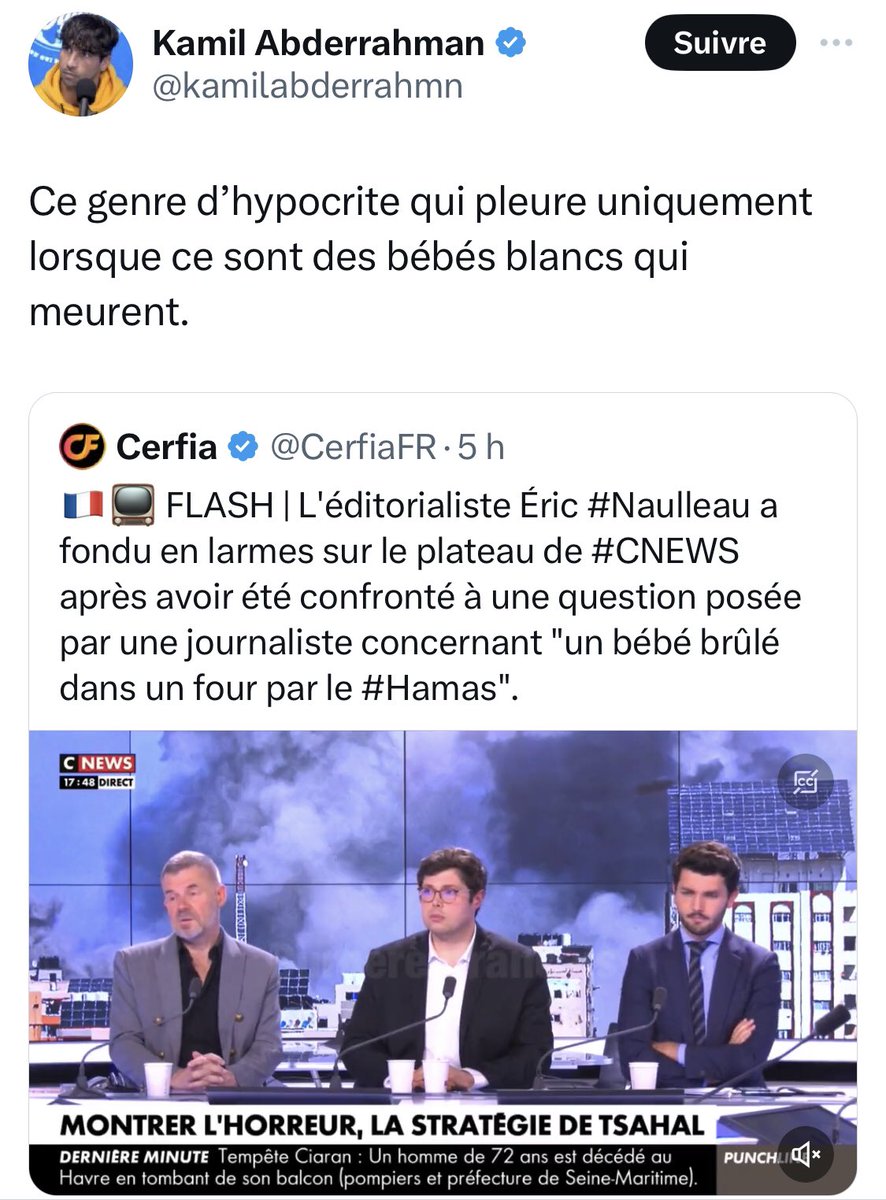 C’est qui l’hypocrite pour ne pas dire le FDP? 
Celui qui pleure parce qu’un BÉBÉ a été BRULÉ DANS UN FOUR ou celui qui ose faire une polémique sur la COULEUR DE PEAU du bébé sans tenir compte de la méthode barbare utilisée pour tuer un BÉBÉ
Kamil Abderrahman a plus que dépassé