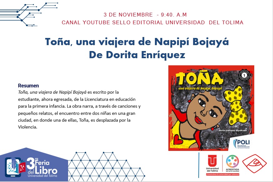 EditorialPoli's tweet photo. ¿Ya estás agendado para la presentación de Toña, una viajera de Napipí Bojayá en la 3ra Feria del Libro de la @UTolima?

Te esperamos mañana a las 9:40 am en el canal de YouTube del sello editorial Universidad del Tolima 💥📚

⬇️⬇️⬇️ https://t.co/N3AREsfBPx
