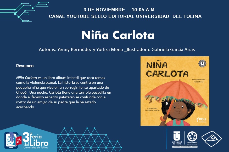 EditorialPoli's tweet photo. ¿Ya estás agendado para la presentación de Niña Carlota en la 3ra Feria del Libro de la @UTolima?

Te esperamos mañana a las 10.05 am en el canal de YouTube del sello editorial Universidad del Tolima 💥📚

⬇️⬇️⬇️ https://t.co/mrLZ0M9eBF
