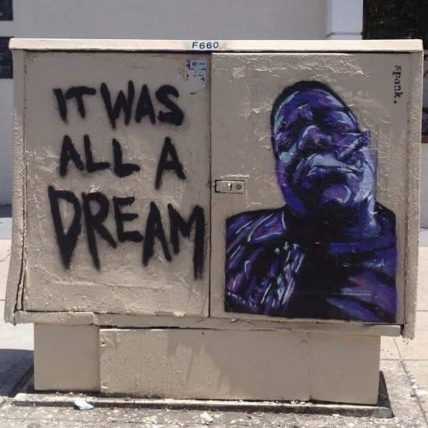 'It was all a dream.'