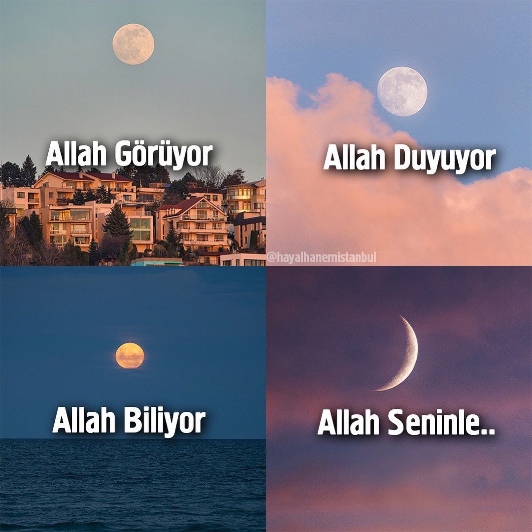 Allah görüyor,
Allah duyuyor,
Allah biliyor,
Allah seninle…