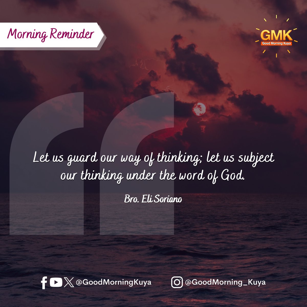 GoodMorningKuya's tweet image. Let us guard our way of thinking; let us subject our thinking under the word of God. #MorningReminder #GMKVibes