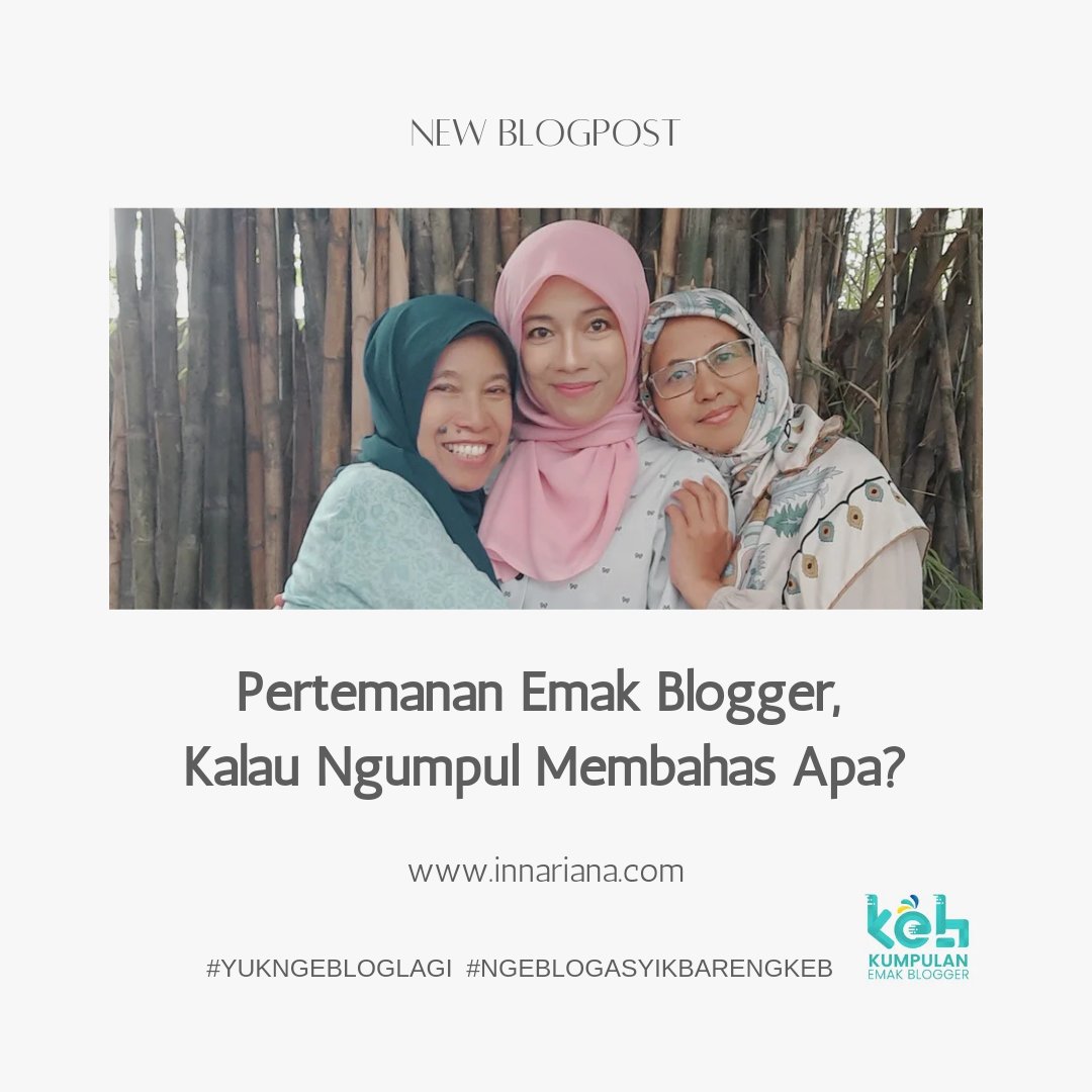 Pertemanan Emak Blogger, Kalau Ngumpul Membahas Apa? innariana.com/2023/10/pertem…
<a href="/Emak2Blogger/">KEB</a> @emakbloggersolo
#YukNgeblogLagi
#NgeblogAsyikBarengKEB