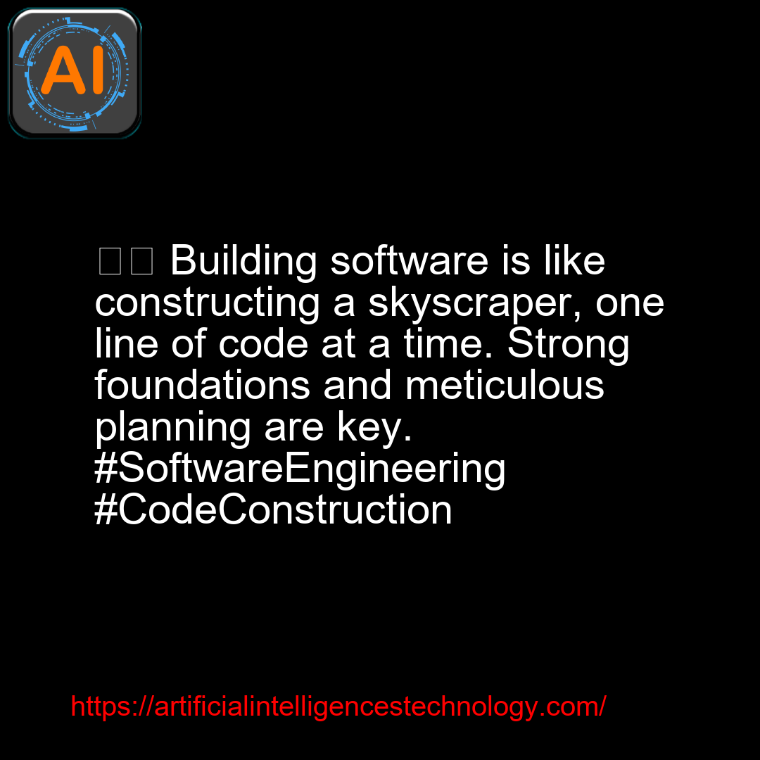 Learning4_AI's tweet image. ⚙️ Building software is like constructing a skyscraper, one line of code at a time. Strong foundations and meticulous planning are key. #SoftwareEngineering #CodeConstruction#coding #programming #python #machinelearning #AI