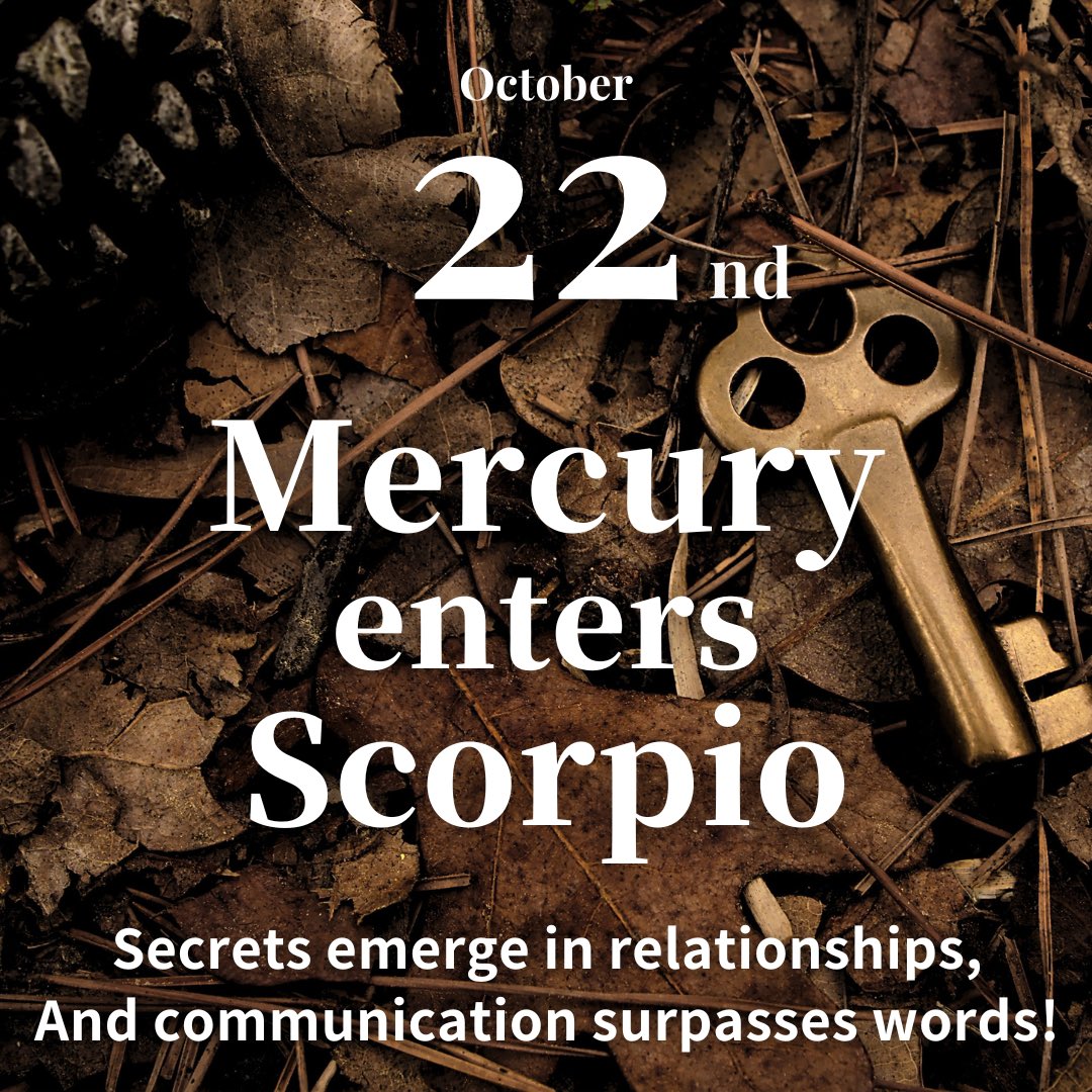 October 22, Sunday
.
At 2:49 AM today, the planet of Communication, Mercury, has moved into Scorpio! Scorpio is a world where 'secrets' are born. Whether in love or work, your words seem to create secret relations. And tomorrow, the Sun, which forms the 'foundation' of one's