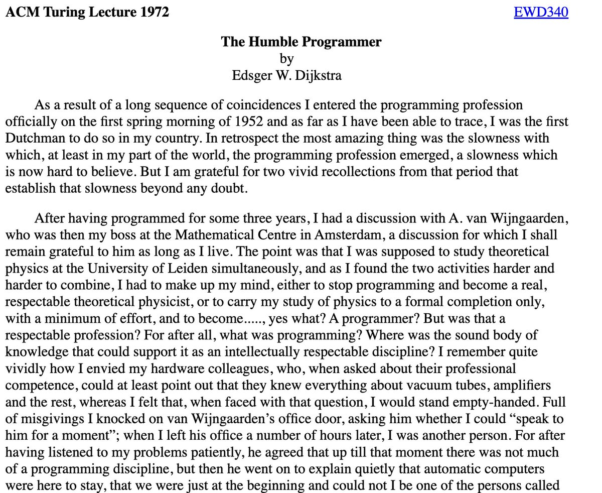 My take aways from Edsger Dijkstra's 'The Humble Programmer' Essay - It was hard to get married as a 'programmer' in 1957. There was no such profession and his marriage certificate still shows his profession as 'theoretical physicist' - Be mindful when offering guidance, as…