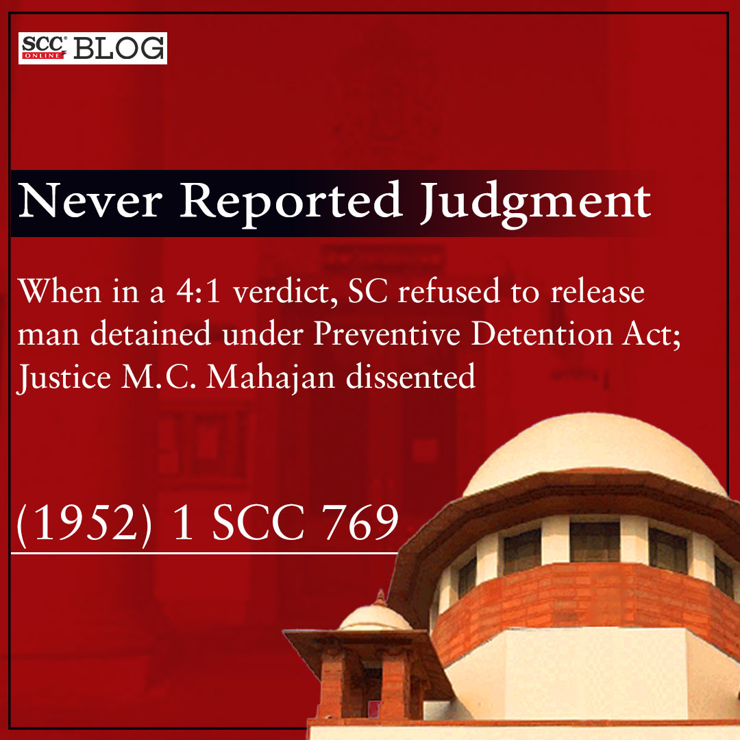 scconline_'s tweet image. Never Reported Judgment| When in a 4:1 verdict, SC refused to release man detained under Preventive Detention Act; Justice M.C. Mahajan dissented [(1952) 1 SCC 769]
scconline.com/blog/post/2023…

#neverreportedjudgment #ambiguous #SupremeCourt #detained #groundsofdetention