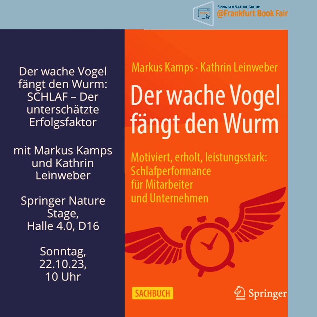 springer1842's tweet photo. Der wache Vogel fängt den Wurm: SCHLAF – Der unterschätzte Erfolgsfaktor. Drop by our author event at #FBF23: 22.10.2023 / 10 AM CET / Springer Nature Stage 4.0, D16 / German Language https://t.co/COHlio1J1x https://t.co/h8Z0Tudh00