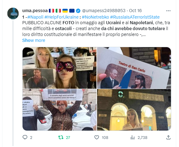 umapess24988053's tweet photo. 6 - #StopPutinistPropagandists #RussiaIsATerroristState
Photographs of peaceful demonstration   #NoNetrebko #Naples 10/13/23; numerous shares from indignant citizens also on X-Twitter and my message of solidarity for Ukrainians.
@GaeManfredi  @ComuneNapoli  @teatrosancarlo
@GiorgiaMeloni @Quirinale @vonderleyen @JosepBorrellF @CharlesMichel @EP_President @UKRinIT
6/n >>> 
https://t.co/JYdWpv2J39