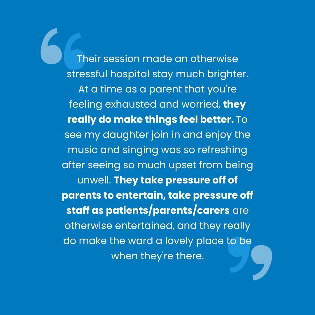 'Their session made an otherwise stressful hospital stay much brighter. At a time as a parent that you're feeling exhausted and worried, they really do make things feel better...'