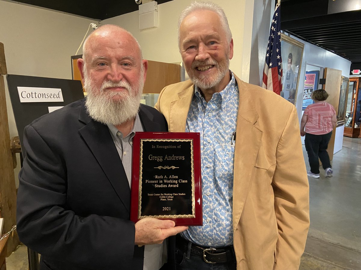 After my Oct 14th talk at the Cotton &amp; Rural History Conference, Prof Kyle Wilkison, of the Texas Center for Working Class Studies, presented me with the 2021 "Ruth A. Allen Pioneer in Working Class Studies Award." I knew of the award in 2021, but Covid delayed its presentation.