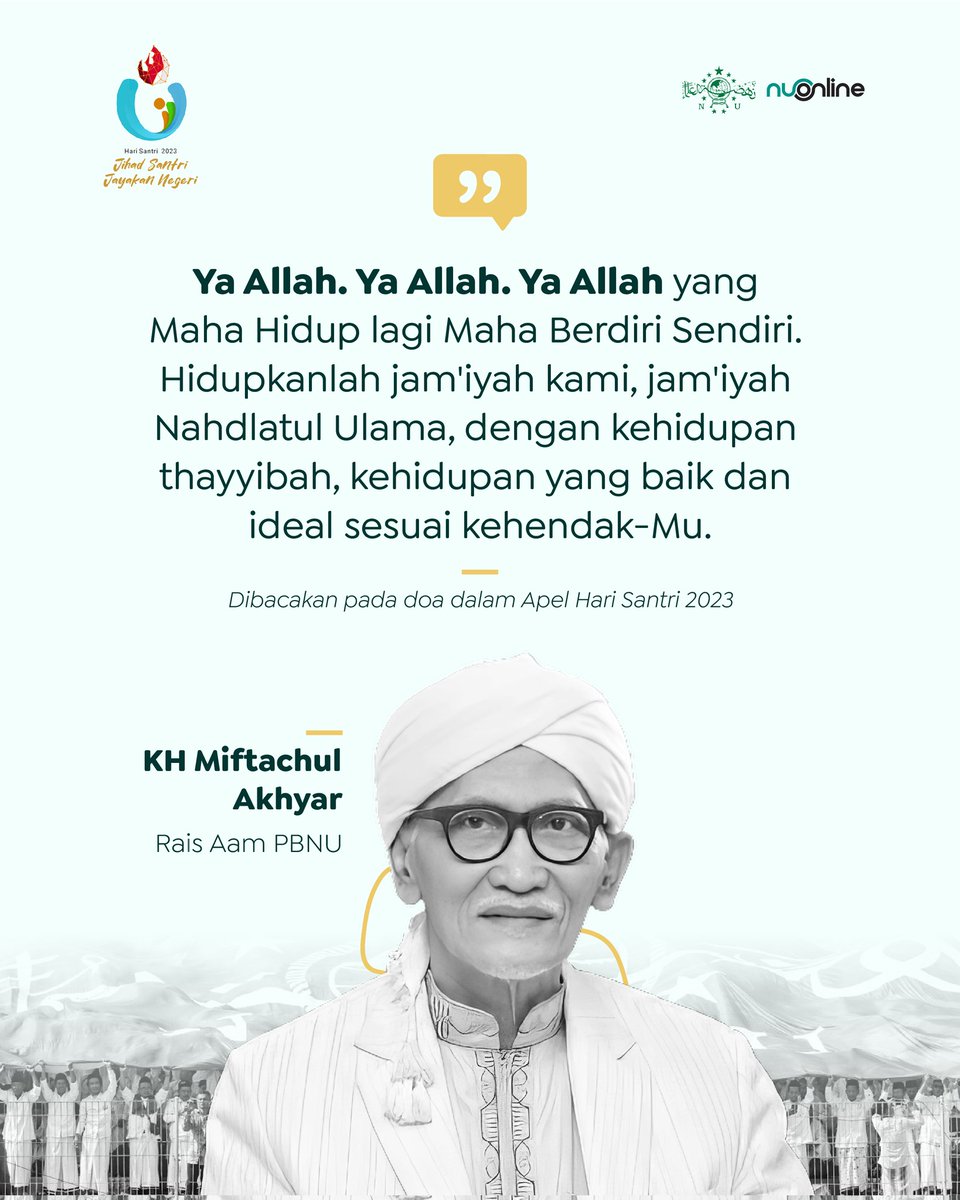 "Ya Allah. Ya Allah. Ya Allah yang Maha Hidup lagi Maha Berdiri Sendiri. Hidupkanlah jam'iyah kami, jam'iyah Nahdlatul Ulama, dengan kehidupan thayyibah, kehidupan yang baik dan ideal sesuai kehendak-Mu."

Dibacakan Rais Aam PBNU, KH Miftachul Akhyar.

#JihadSantriJayakanNegeri