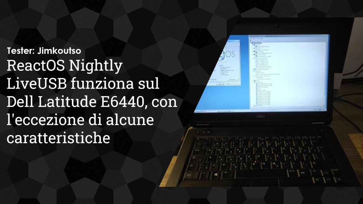 reactositalia's tweet photo. Il tester Jimkoutso conferma che #ReactOS Nightly funziona sul Dell Latitude E6440 tramite LiveUSB! SSD, rete e GPU -- tra le altre cose -- non funzionano al momento. https://t.co/kEtgogrzBg