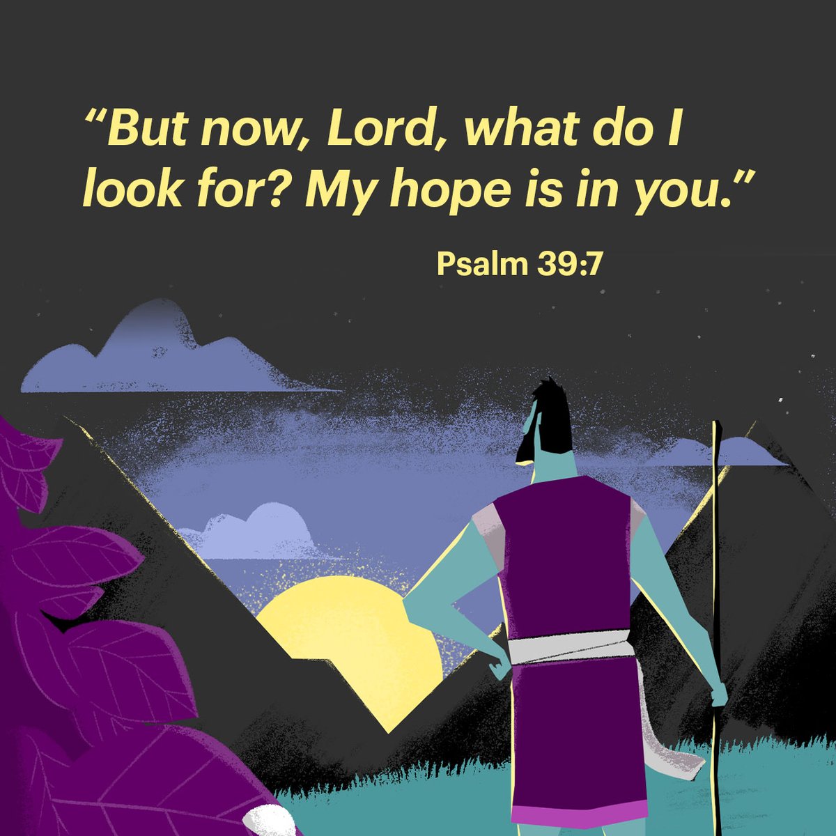 YouVersion's tweet photo. Psalm 39:7 https://t.co/6UxrT4EDrC