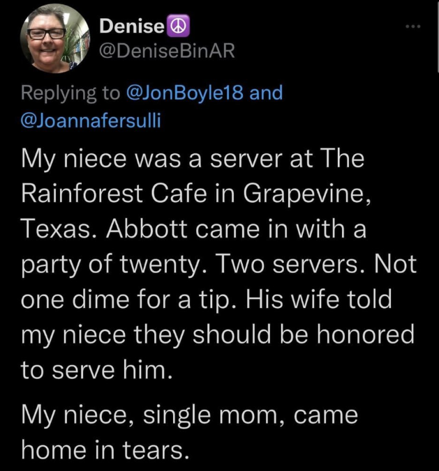 sissyroxx's tweet photo. Tipped wage in Texas: $2.13/ hour. Wait staff should be honored to be slaves for the Governor and his friends? 🤦 https://t.co/zl8JG4j8TP