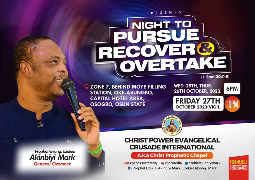 CpecOsunStateHQ's tweet photo. It's your time to recover and possess all that belongs to you.

Join us starting from Wednesday for a three days programme tagged Night to Pursue, Overtake, and Recover. 

See flyer for more details https://t.co/odvtN67x19