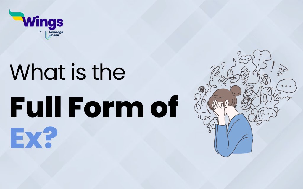 i_am_anki_'s tweet image. What is the full form of Ex? Click to know: leverageedu.com/discover/gener…
…
#faq #fullforms #ex #shortreads
