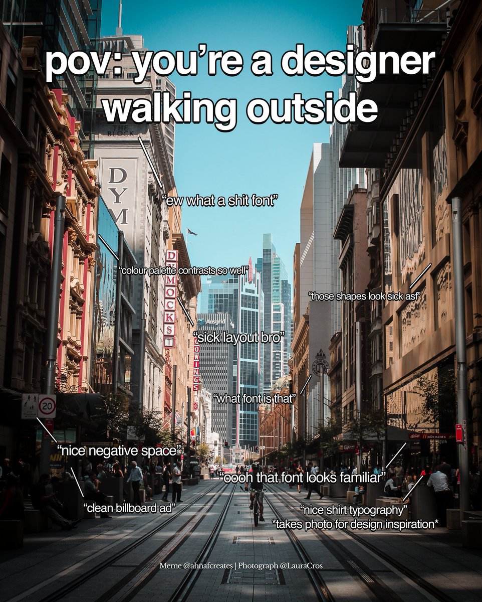 POV: you're a graphic designer walking outside