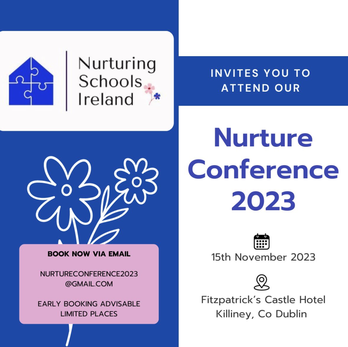 Register now for our 4th Nurture Conference on 15th November in Killiney, Dublin. For information and bookings email: nurtureconference2023@gmail.com
Great line up of nurture colleagues and professionals from all over Ireland and UK. A date not to be missed for all nurturers!