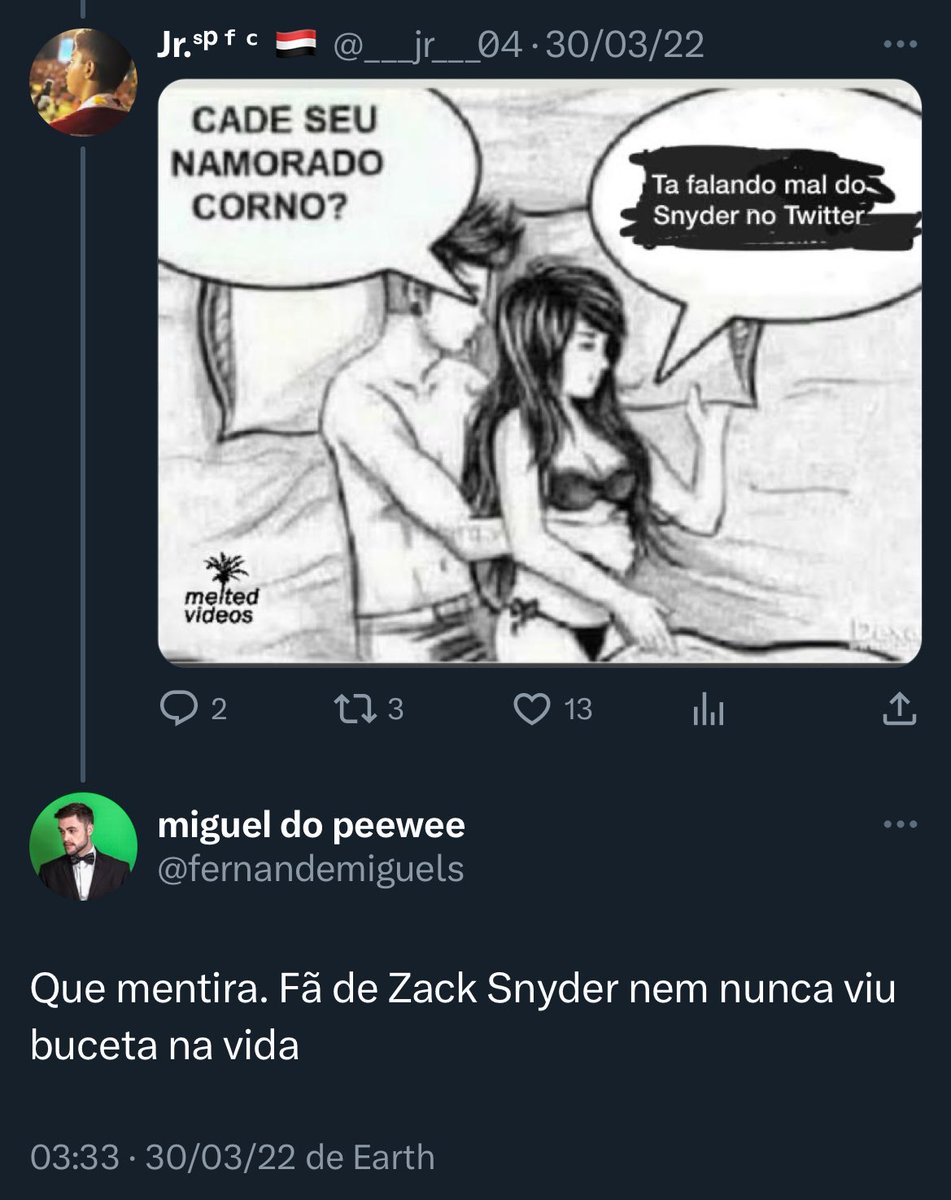 mitadamiguels's tweet photo. Dia 149 - "Você prefere os filmes do Snyder ou buceta" Amigo, eu queria morar na bct e só sair pra ver os filmes do Snyder https://t.co/FBm0cuoX0q