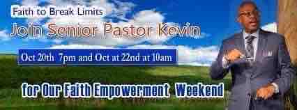 - Reminder, only 1 Service this morning @ 10am - 

 Please join Senior Pastor Kevin Rogers for our Faith Empowerment Weekend, “Faith to Break Limits” tonight October 20th at 7:00pm and Sunday October 22nd at 10:00am. 

#Cityoffaithchristiancenter #FaithEmpowerment #Faith