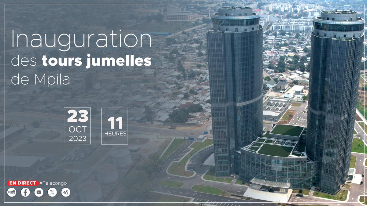 Le lundi 23 octobre 2023 marquera l'inauguration des tours jumelles de Mpila, par le Président de la République. Une cérémonie qui sera retransmise en direct sur #Telecongo.