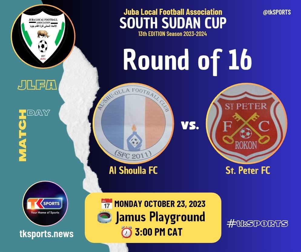 𝗝𝗟𝗙𝗔 South Sudan Cup.
𝗟𝗮𝘀𝘁 𝟭𝟲 | 📅 Monday Oct 23, 2023.

#tkSPORTS #JLFASouthSudanCup #SHOSTP
#tkFootball #ShoullaStPeter
