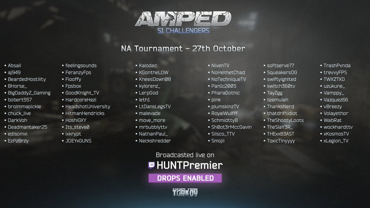 NA Challengers Deploying...      

See them play 27th October @ 12PM EST with Drops Enabled --> twitch.tv/huntpremier 

#AMPED #EscapefromTarkov