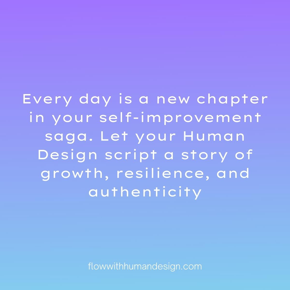 FlowHumanDesign's tweet image. Every day is a new chapter in your self-improvement saga. Let your Human Design script a story of growth, resilience, and authenticity. #selfimprovement #selfimprovements #selfimprovementquotes #humandesign #humandesignsystem #humandesignlife