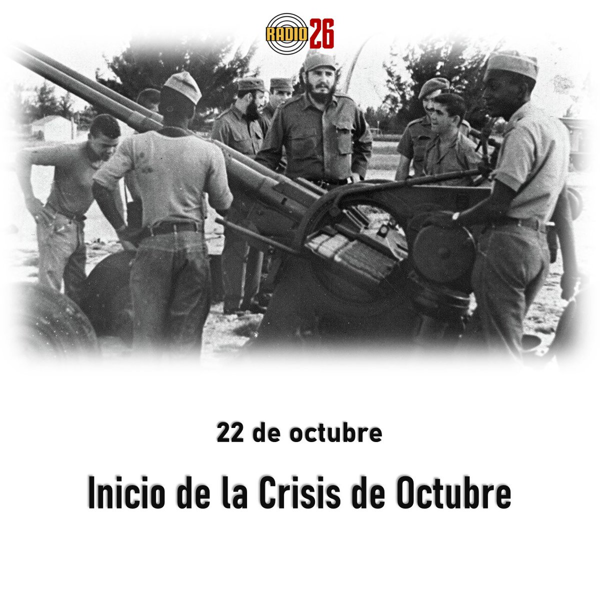 radio26cu's tweet photo. #Radio26 #CubaViveSuHistoria -La Crisis de Octubre mostró una vez más la prepotencia de los Estados Unidos, su desprecio por los derechos soberanos de los pueblos y el interés de Cuba y la URSS por la solución pacífica de los conflictos
@SuselyMorfaG @gpppmatanzas 
@mariofsabines https://t.co/19RkIKZiPl