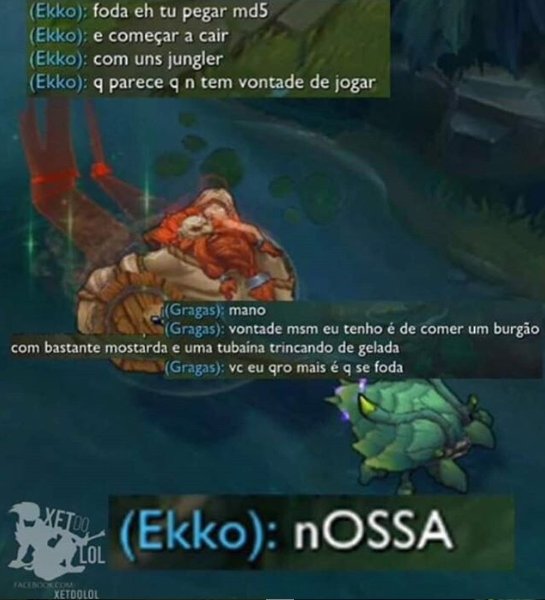 isso aqui é patrimônio histórico do league of legends brasileiro