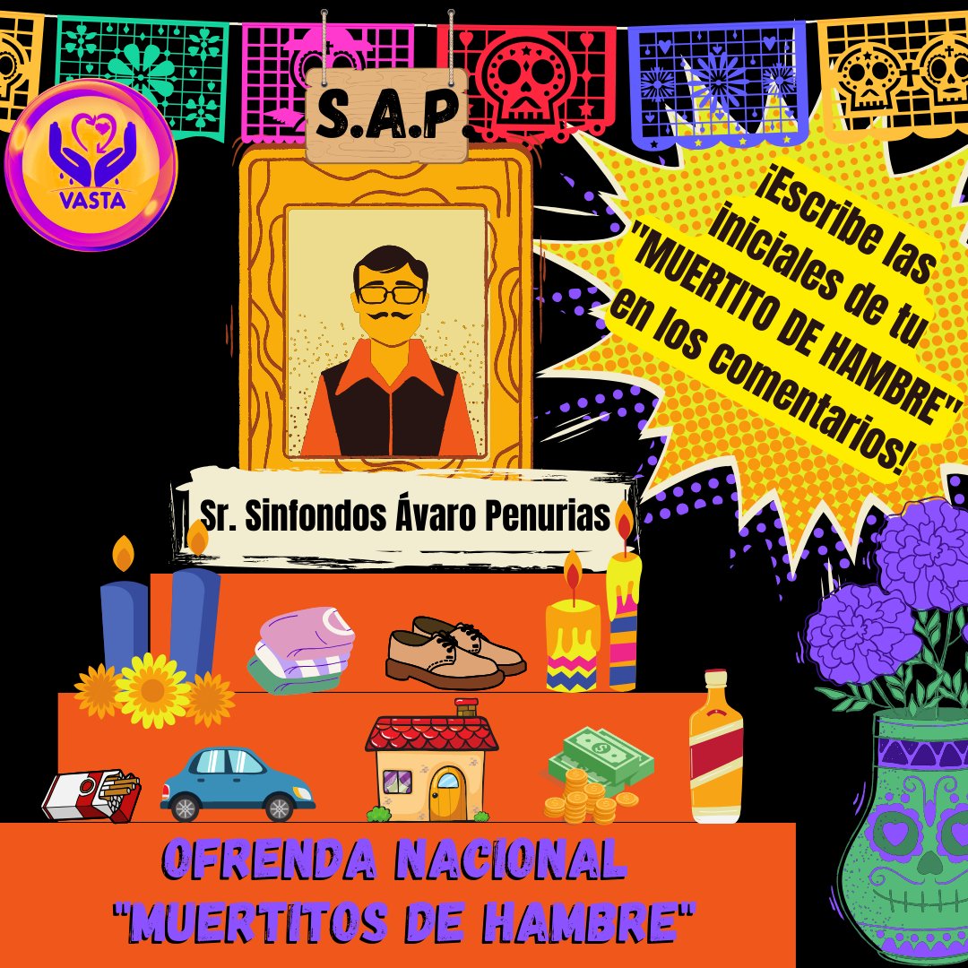 "Ofrenda Nacional para los Muertos de hambre"
Escribe las iniciales del "muertito de hambre" seguido de la ofrenda que necesita para cumplir su obligación. 
Ej:
Sinfondos Ávaro Penurias, escribe:
SAP - Que el amor por tu hij@ sea mayor que el odio que sientes por mi.

🧵1/6
