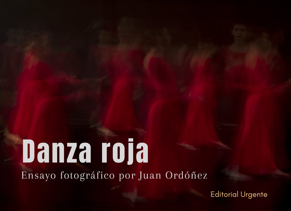 editorialurgent's tweet photo. EDITORIAL URGENTE: (ÁLBUM) DANZA ROJA. ENSAYO FOTOGRÁFICO, de Juan Ordóñez 
© Danza roja
© Juan Ordóñez
Fotografías: Juan Ordóñez
Diseño y montaje electrónico: José Javier León
Portada: Ana Núñez
Depósito Legal: ZU2023000314
ISBN:     978-980-18-3829-6
https://t.co/WTwCLKc48D https://t.co/9P7MLt2fsT