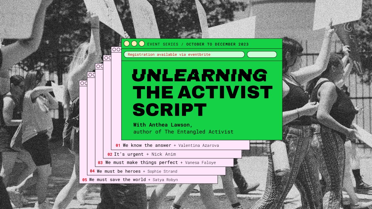 I'm hosting a new online course in November: *Unlearning the Activist Script* How can we change the world without reproducing its systems of harm? Book here eventbrite.com/cc/unlearning-… more info in thread below: