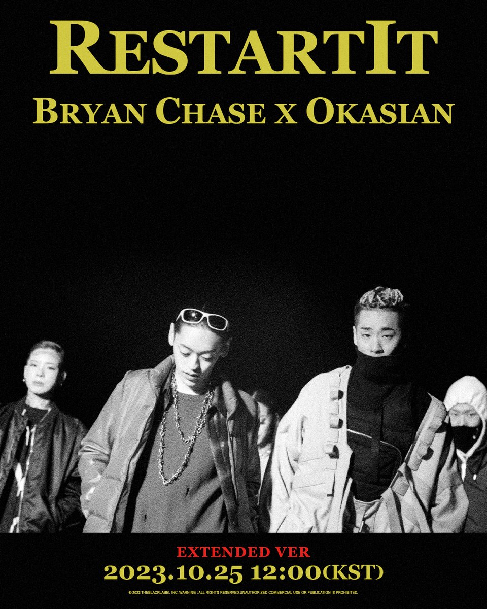 THEBLACKLABEL's tweet photo. Restart It (feat. Okasian) (Extended Ver.)
⠀
M/V Release 2023.10.25 12PM (KST)
⠀
#BryanChase #브라이언체이스 #Okasian #오케이션
#RestartIt #THEBLACKLABEL #더블랙레이블 https://t.co/cz6tYJHNq9