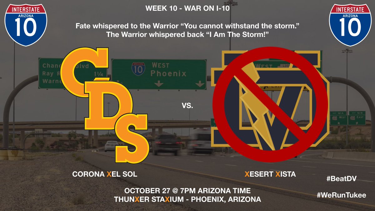 gilbert12thman's tweet photo. Week 10
War on I-10
@CdS_Football vs. ❌esert ❌ista
Fate whispered to the Warrior "You cannot withstand the storm."
The Warrior whispered back "I am the Storm!"
Friday at ❌❌ at 7 PM
#BeatDV | #WeRunTukee | #AzTecStrong https://t.co/t2pO47TSQR