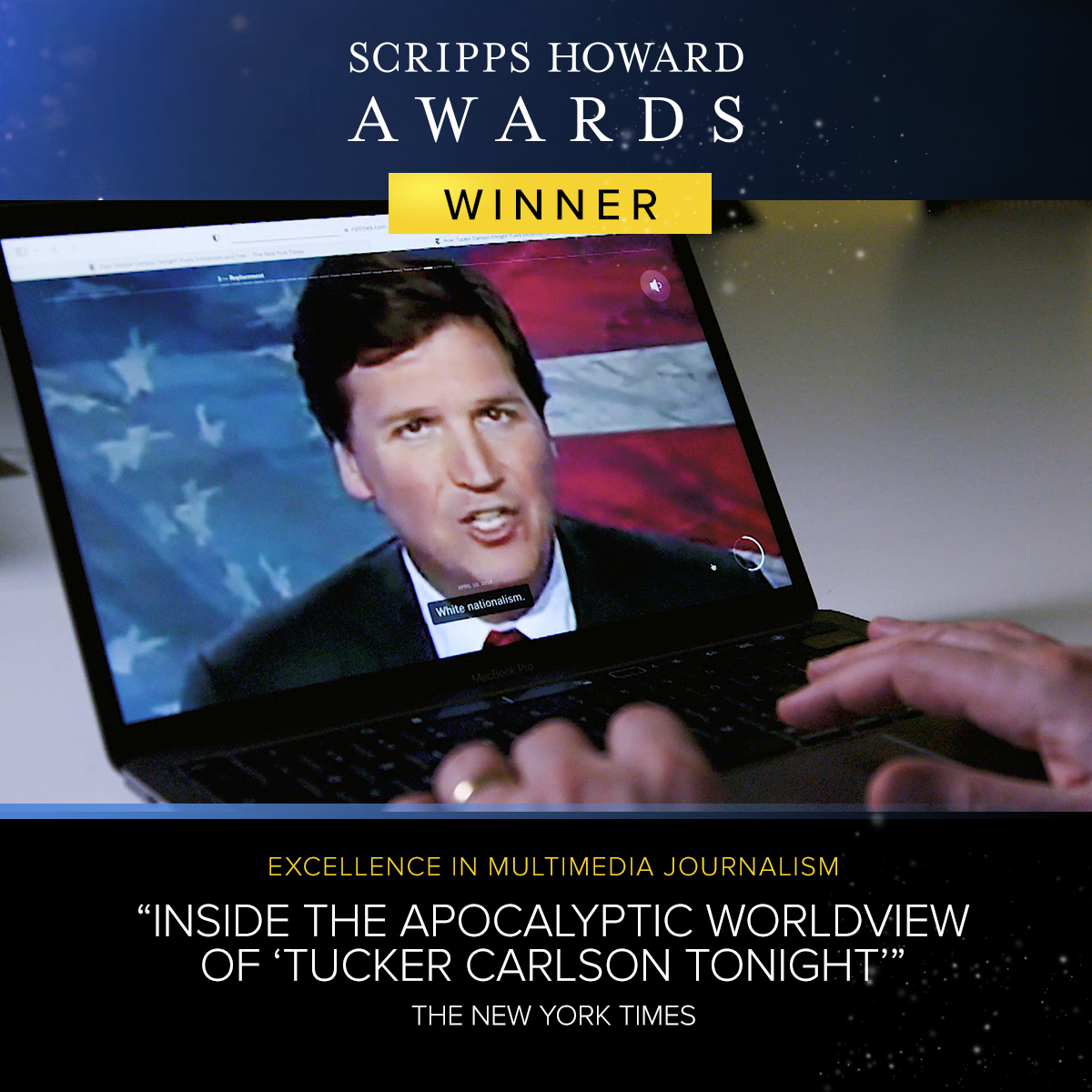 The Scripps Howard Award for Excellence in Multimedia Journalism: The New York Times – “Inside the Apocalyptic Worldview of ‘Tucker Carlson Tonight’” The #ScrippsHowardAwards are happening NOW on @ScrippsNews. Watch @nytimes’ reporting: scripps.com/fund/journalis…