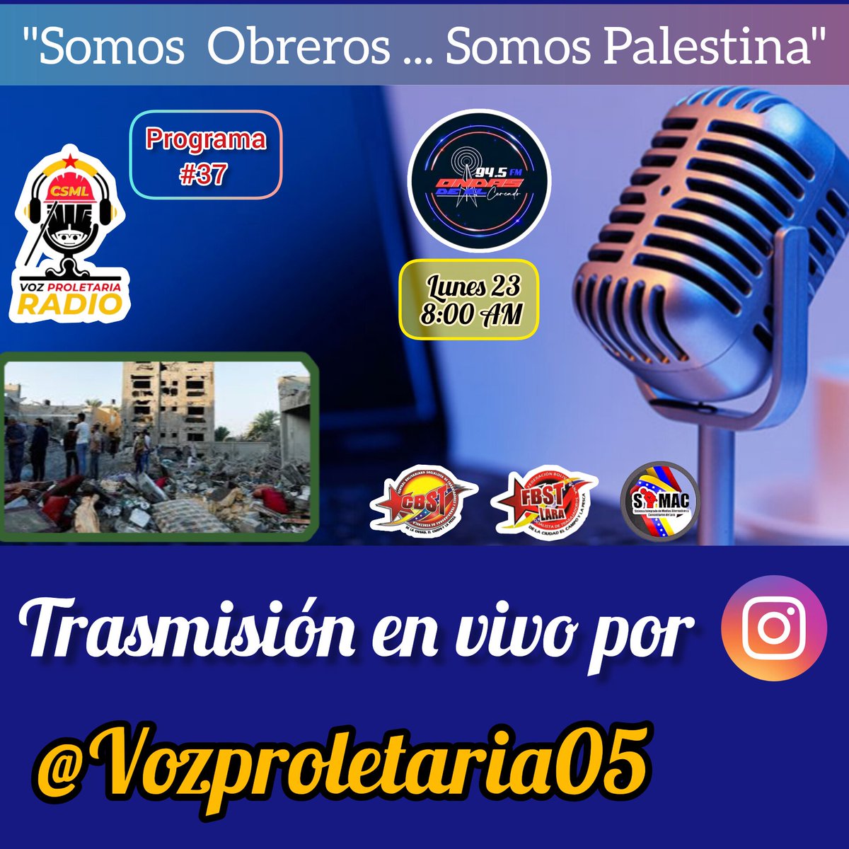 fbsttccplara's tweet photo. Sintoniza mañana Lunes 23 de Octubre a las 8:00 AM el Programa de la Clase Obrera en Lara,VOZ PROLETARIA con el Tema: "Somos Obreros...Somos Palestina" por tu radio Comunitaria Ondas del Cercado 94.5 FM,Con Anny Paradas,Miller Guevara y José Salas!

@NicolasMaduro 
@cbolivariana https://t.co/5jT6FeVQ0D