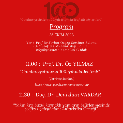 'Cumhuriyetimizin 100. yılı Işığında Jeofizik Söyleşileri' kapsamında Prof.Dr.Öz YILMAZ ve Doç.Dr.Denizhan VARDAR 26 Ekim 2023 Perşembe Saat 11.00 de İUC-Büyükçekmece Kampüsü G Blok Prof.Dr. Ferhat Özçep seminer salonunda bizlerle olacaktır. Davetlimizsiniz! #eniyiolmakiçin