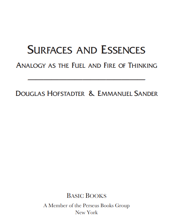 Extended_Brain's tweet image. Re-reading the book &quot;Surfaces and Essences&quot;
#Analogy and #categorization are two sides of the same fundamental cognitive process. Humans constantly make analogies to understand new things in terms of old, forming fluid categories.