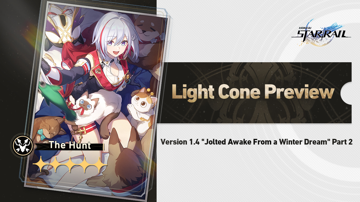 honkaistarrail's tweet photo. Light Cone Preview | Version 1.4 "Jolted Awake From a Winter Dream" Part 2

Greetings, Trailblazers! Let's have a peek at part 2 of the Light Cone previews for Version 1.4 "Jolted Awake From a Winter Dream"~
Learn More: https://t.co/c8mgVULIKK

#HonkaiStarRail https://t.co/DgBCI6U6KO